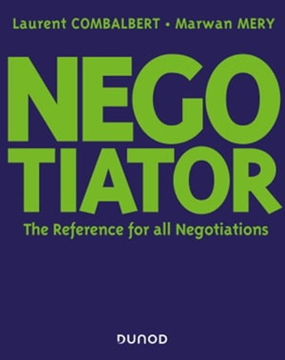 Negotiator, Laurent Combalbert ; Marwan Mery - Ebook - 9782100823468