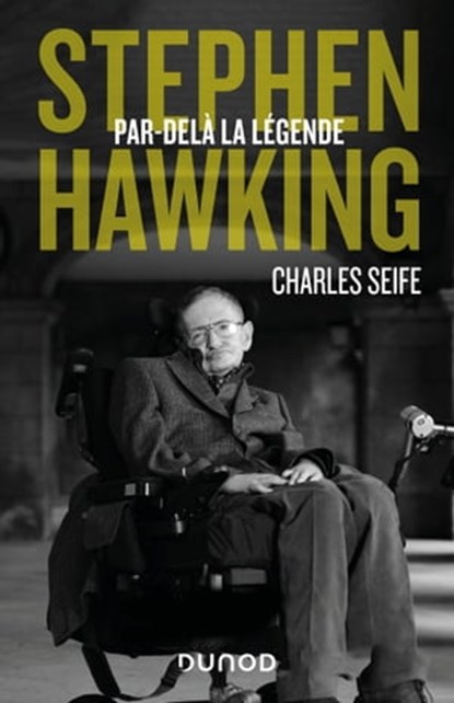Stephen Hawking - Par-delà la légende, Charles Seife - Ebook - 9782100832255