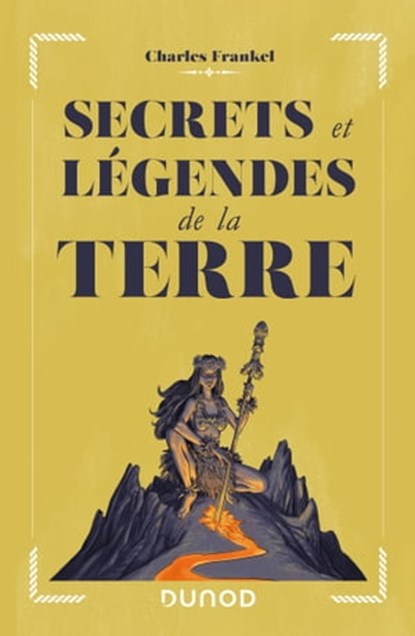 Secrets et légendes de la Terre, Charles Frankel - Ebook - 9782100833382