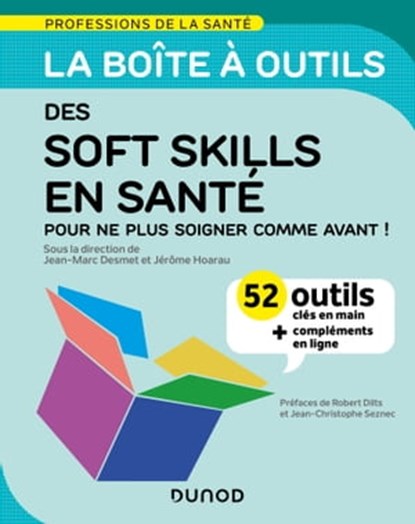 La boîte à outils des soft skills en santé, Jean-Marc Desmet ; Jerôme Hoarau - Ebook - 9782100856824