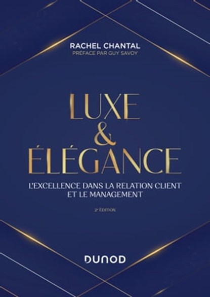 Luxe et Elégance - 2e éd., Rachel Chantal - Ebook - 9782100857067