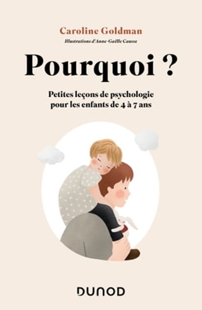 Pourquoi ? Pour les enfants de 4 à 7 ans, Caroline Goldman - Ebook - 9782100857234