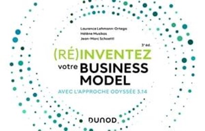 (Ré)inventez votre Business Model - 3e éd., Laurence Lehmann-Ortega ; Hélène Musikas ; Jean- Marc Schoettl - Ebook - 9782100859535
