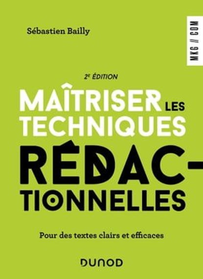 Maîtriser les techniques rédactionnelles - 2e éd., Sébastien Bailly - Ebook - 9782100860463