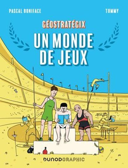 Géostratégix : Un monde de jeux, Pascal Boniface ; Tommy - Ebook - 9782100871384