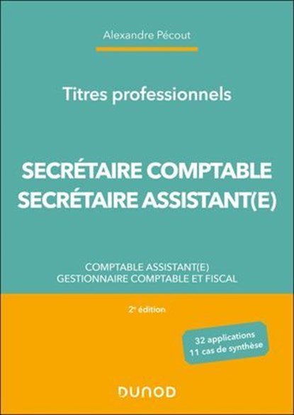 Titres professionnels - Secrétaire Comptable et Secrétaire Assistant(e) - 2e éd., Alexandre Pécout - Ebook - 9782100878475