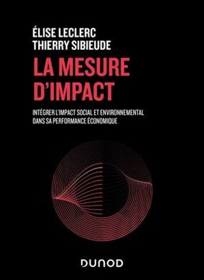 La mesure d'impact, Élise Leclerc ; Thierry Sibieude - Ebook - 9782100883349