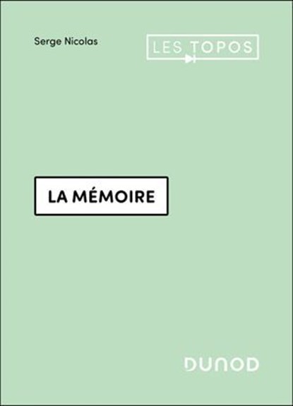 La mémoire, Serge Nicolas - Ebook - 9782100884339