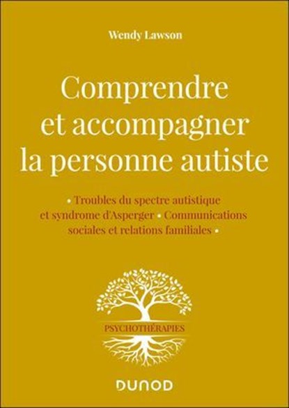 Comprendre et accompagner la personne autiste, Wendy Lawson - Ebook - 9782100884391