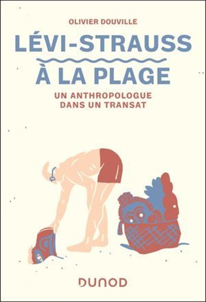 Lévi-Strauss à la plage, Olivier Douville - Ebook - 9782100884957