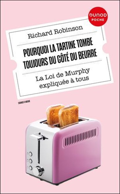 Pourquoi la tartine tombe toujours du côté du beurre, Richard Robinson - Ebook - 9782100889839
