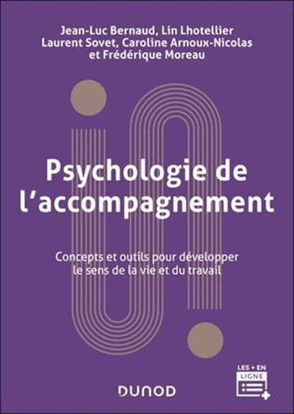 Psychologie de l'accompagnement - 2e éd, Jean-Luc Bernaud ; Lin Lhotellier ; Laurent Sovet ; Caroline Arnoux-Nicolas ; Frédérique Pelayo - Ebook - 9782100890231