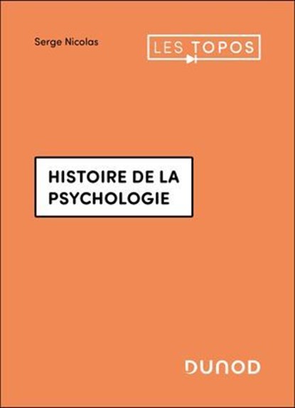 Histoire de la psychologie - 3e éd., Serge Nicolas - Ebook - 9782100890316