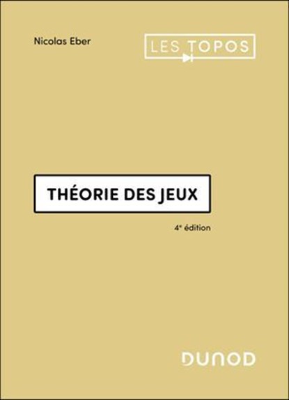 Théorie des jeux - 4e éd., Nicolas Eber - Ebook - 9782100893973