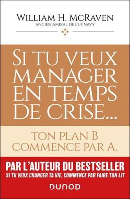Si tu veux manager en temps de crise..., Amiral William H. McRaven - Ebook - 9782100894185