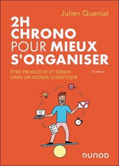 2h chrono pour mieux s'organiser - 2e éd., Julien Gueniat - Ebook - 9782100894307