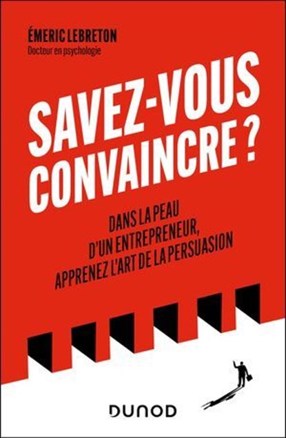 Savez-vous convaincre ?, Emeric Lebreton - Ebook - 9782100895588
