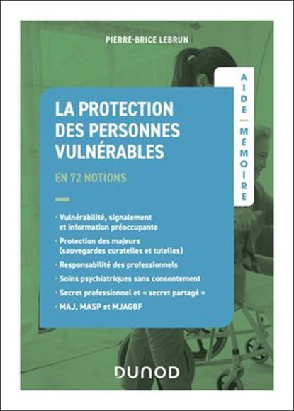 Aide-mémoire - La protection des personnes vulnérables, Pierre-Brice Lebrun - Ebook - 9782100896011
