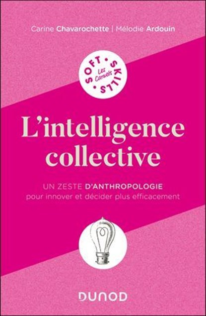 L'intelligence collective, Carine Chavarochette ; Mélodie Ardouin - Ebook - 9782100896080