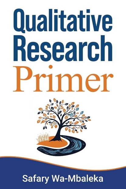 Qualitative Research Primer, Safary Wa-Mbaleka - Paperback - 9782158565860