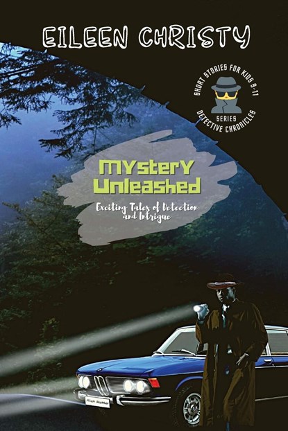 Mystery Unleashed-Exciting Tales of Detection and Intrigue, Eileen Christy - Paperback - 9782167784337
