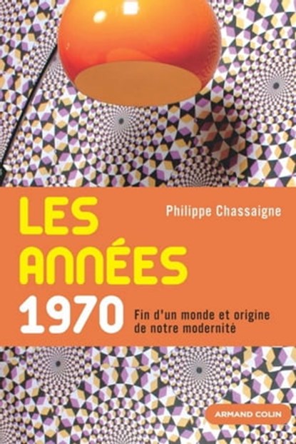 Les années 1970, Philippe Chassaigne - Ebook - 9782200243784