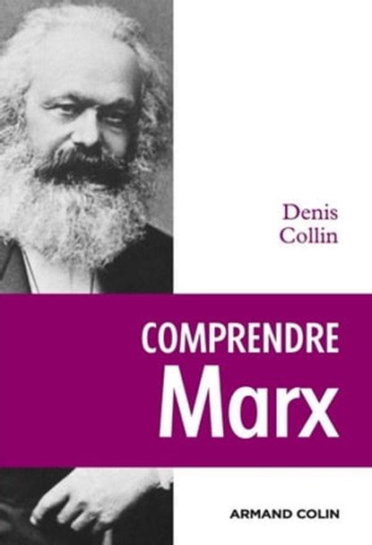 Comprendre Marx, Denis Collin - Ebook - 9782200245993