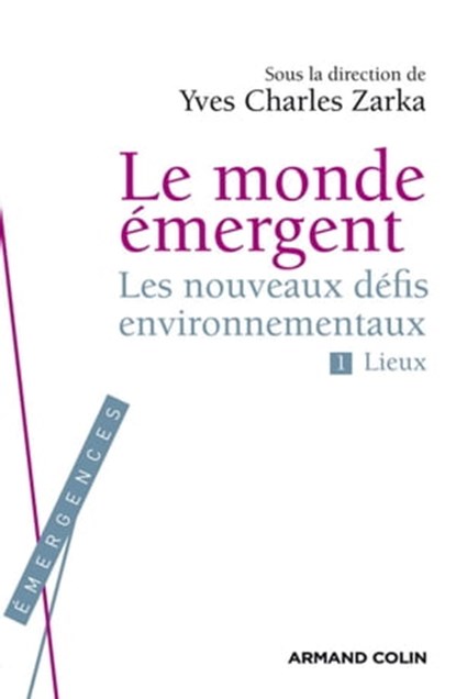 Le Monde émergent, Yves Charles Zarka - Ebook - 9782200257323