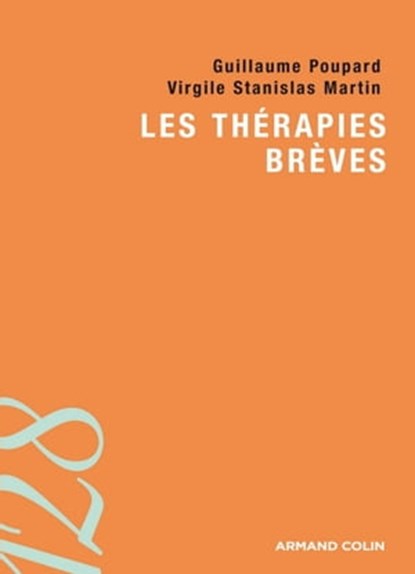 Les thérapies brèves, Guillaume Poupard ; Virgile Stanislas Martin - Ebook - 9782200281496
