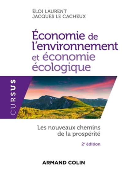 Économie de l'environnement et économie écologique - 2e éd., Éloi Laurent ; Jacques Le Cacheux - Ebook - 9782200613020