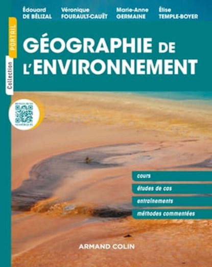 Géographie de l'environnement, Véronique Fourault-Cauët ; Marie-Anne Germaine ; Élise Temple-Boyer ; Edouard de Bélizal - Ebook - 9782200619336