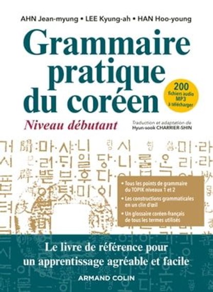 Grammaire pratique du coréen, Jean-myung AHN ; Kyung-ah LEE ; Hoo-young HAN - Ebook - 9782200627812
