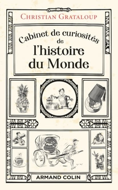 Cabinet de curiosités de l'histoire du Monde, Christian Grataloup - Ebook - 9782200630157