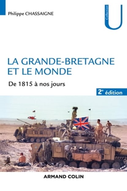 La Grande-Bretagne et le monde - 2e éd., Philippe Chassaigne - Ebook - 9782200633264