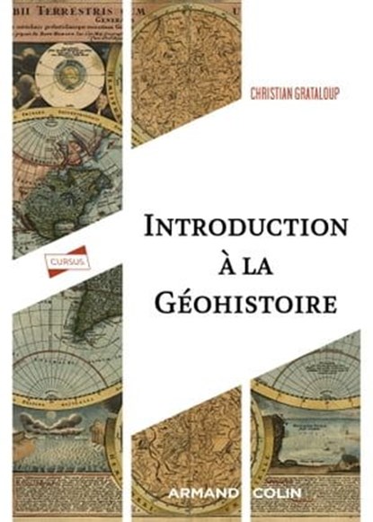 Introduction à la géohistoire, Christian Grataloup - Ebook - 9782200637859