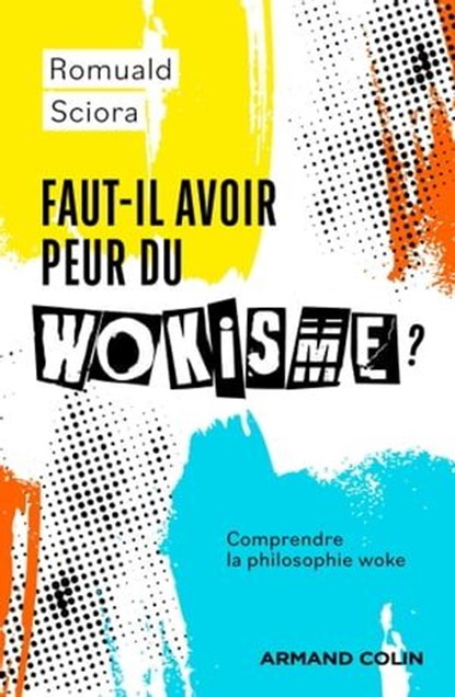 Faut-il avoir peur du wokisme ?, Romuald Sciora - Ebook - 9782200638306
