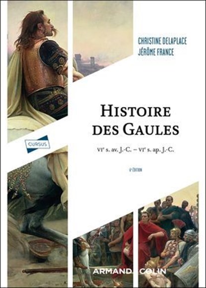 Histoire des Gaules - 6e éd., Christine Delaplace ; Jérôme France - Ebook - 9782200642730