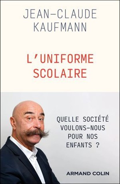L'Uniforme scolaire, Jean-Claude Kaufmann - Ebook - 9782200643201