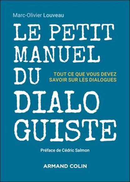 Le petit manuel du dialoguiste, Marc-Olivier Louveau - Ebook - 9782200644666