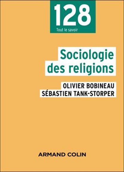 Sociologie des religions - 2e éd., Olivier Bobineau ; Sébastien Tank-Storper - Ebook - 9782200644673