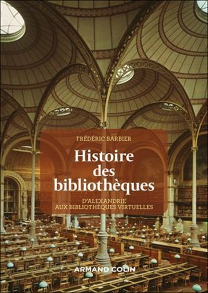 Histoire des bibliothèques - 2e éd., Frédéric Barbier - Ebook - 9782200644819