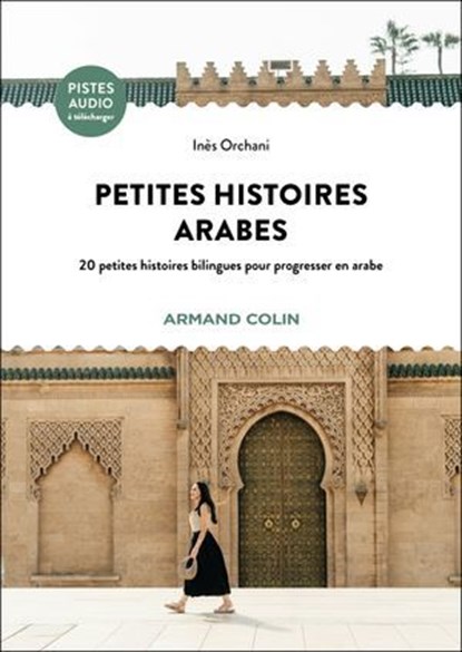 Petites histoires arabes, Inès Orchani - Ebook - 9782200644895