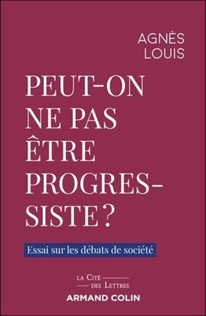 Peut-on ne pas être progressiste ?, Agnès Louis - Ebook - 9782200645120
