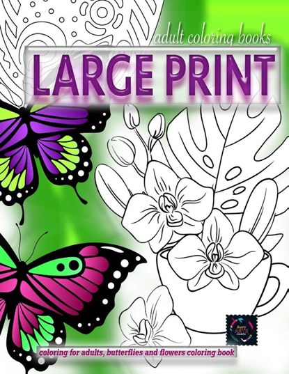 Adult coloring books LARGE print, Coloring for adults, Butterflies and flowers coloring book, Happy Arts Coloring - Paperback - 9782206554808
