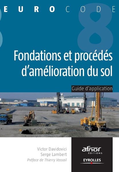 Davidovici, V: Fondations et procédés d'amélioration du sol, Victor Davidovici ; Serge Lambert - Paperback - 9782212138313