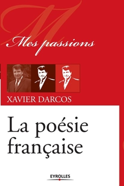 La poésie française, Xavier Darcos - Paperback - 9782212555332