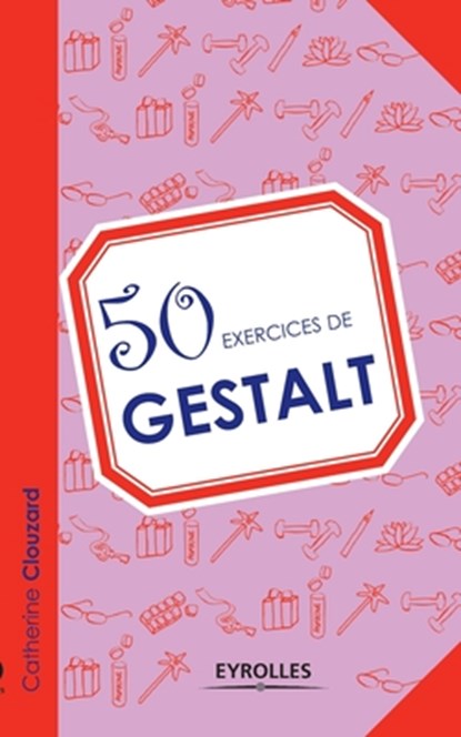 50 exercices de Gestalt, Catherine Clouzard - Paperback - 9782212556001