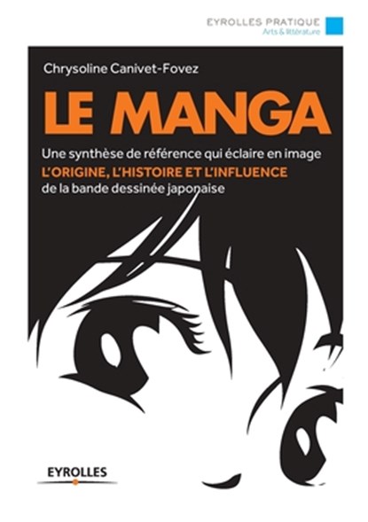 Le Manga, Chrysoline Canivet-Fovez - Paperback - 9782212558241