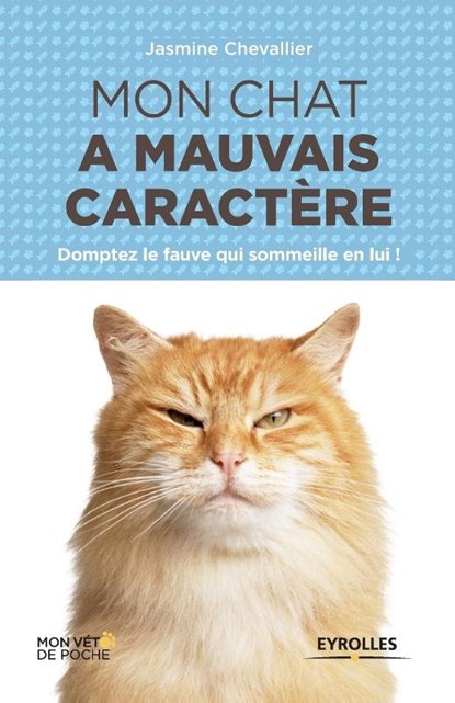 Mon chat a mauvais caractere, Jasmine Chevallier - Paperback - 9782212561869