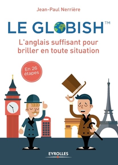 Le globish: L'anglais suffisant pour briller en toutes situation, Jean-Paul Nerrire - Paperback - 9782212567090